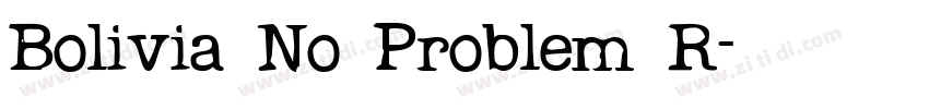 Bolivia No Problem R字体转换